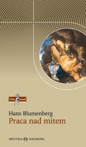 Okładka: Hans Blumenberg - Praca nad mitem