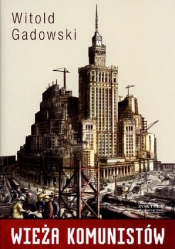 Okładka: Witold Gadowski - Wieża komunistów