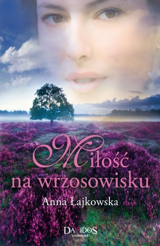 Okładka: Anna Łajkowska - Miłość na wrzosowisku