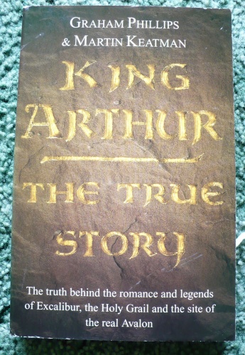 Okładka: Graham Phillips - King Arthur - The True Story