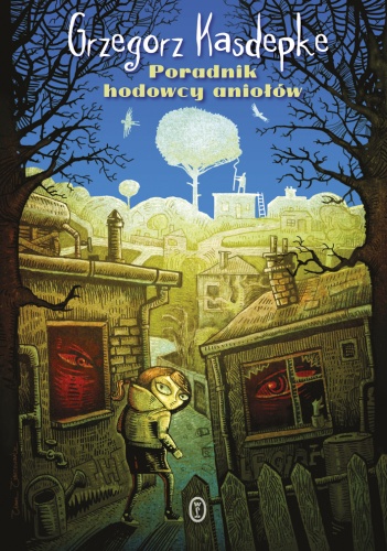 Okładka: Grzegorz Kasdepke - Poradnik hodowcy aniołów