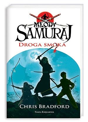 Okładka: Chris Bradford - Młody samuraj. Droga Smoka