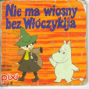 Okładka: Tove Jansson - Nie ma wiosny bez Włóczykija