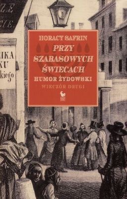 Okładka: Horacy Safrin - Przy szabasowych świecach. Humor żydowski. Wieczór drugi