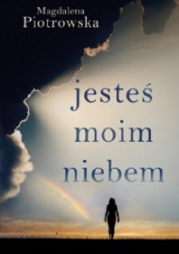 Okładka: Magdalena Piotrowska - Jesteś moim niebem