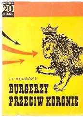 Okładka:  J.F.Bernasiowie - Burgerzy przeciw koronie