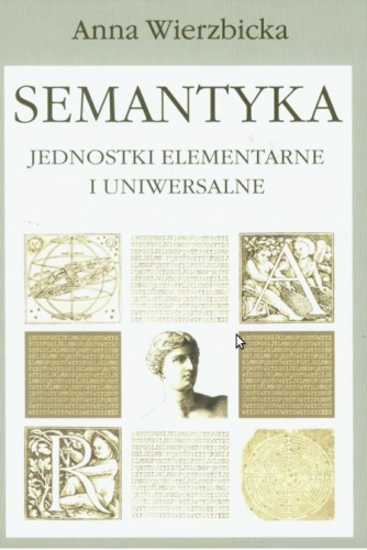 Okładka: Anna Wierzbicka - Semantyka. Jednostki elementarne i uniwersalne