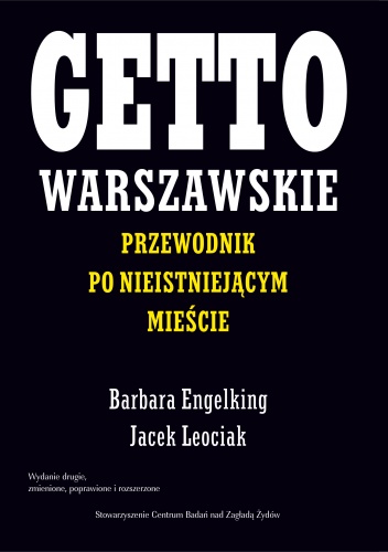 Okładka: Barbara Engelking - GETTO WARSZAWSKIE. Przewodnik po nieistniejącym mieście