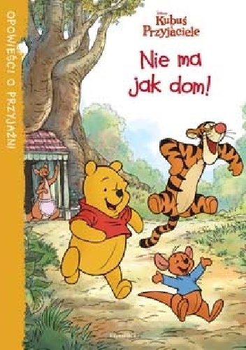 Okładka: Catherine Hapka - Kubuś i Przyjaciele - Nie ma jak dom