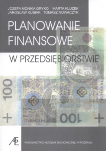 Okładka:  praca zbiorowa - Planowanie Finansowe W Przedsiębiorstwie