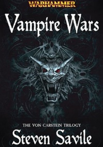 Okładka: Steven Savile - Vampire Wars. The Von Carstein Trilogy