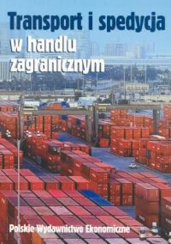 Okładka: Tadeusz Szczepaniak - Transport i spedycja w handlu zagranicznym