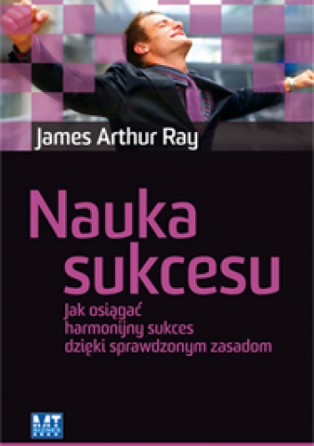 Okładka: James Arthur Ray - Nauka sukcesu