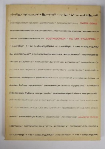 Okładka:  praca zbiorowa - Postmodernizm - kultura wyczerpania?
