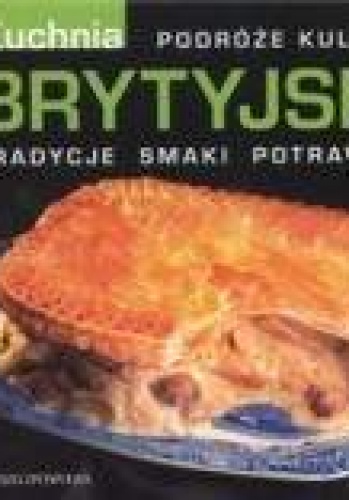 Okładka:  praca zbiorowa - Kuchnia brytyjska
