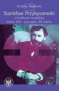 Okładka: A. Moskwin - Stanisław Przybyszewski w kulturze rosyjskiej...