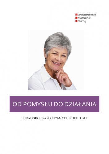 Okładka: Małgorzata Łojkowska - Od pomysłu do działania - poradnik dla kobiet aktywnych 50+