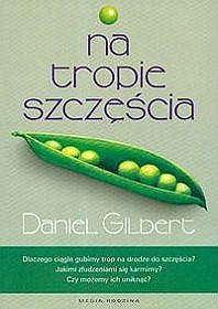 Okładka: Daniel Gilbert - Na tropie szczęścia