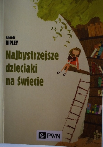 Okładka: Amanda Ripley - Najbystrzejsze dzieciaki na świecie i jak się nimi stały