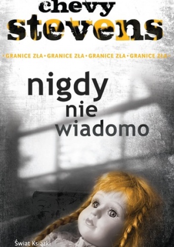 Okładka: Chevy Stevens - Nigdy nie wiadomo