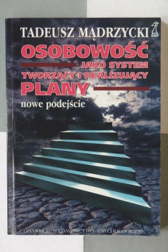 Okładka: Tadeusz Mądrzycki - Osobowość jako system tworzący i realizujący plany