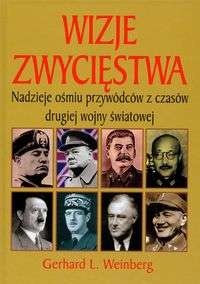 Okładka: Gerhard L. Weinberg - Wizje zwycięstwa