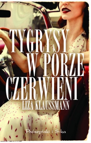 Okładka: Liza Klaussmann - Tygrysy w porze czerwieni