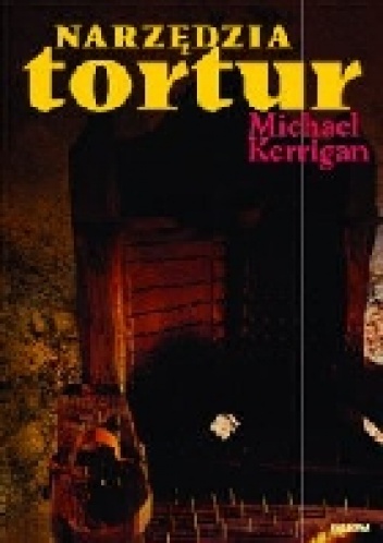 Okładka: Michael Kerrigan - Narzędzia tortur