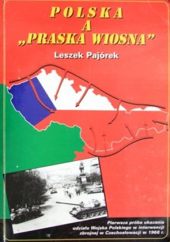 Okładka: Leszek Pajórek - Polska a "Praska Wiosna"