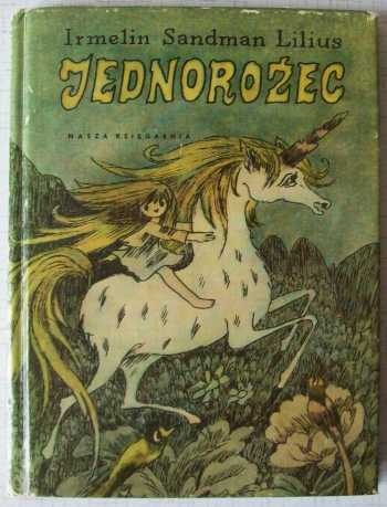 Okładka: Irmelin Sandman Lilius - Jednorożec