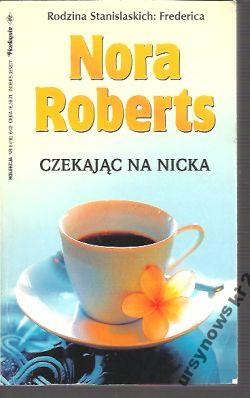 Okładka: Nora Roberts - Czekając na Nicka
