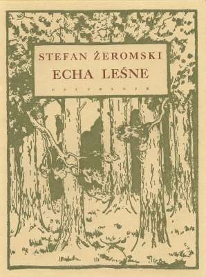 Okładka: Stefan Żeromski - Echa leśne