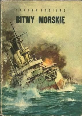 Okładka: Edmund Kosiarz - Bitwy morskie
