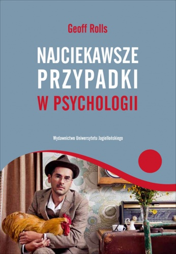 Okładka: Geoff Rolls - Najciekawsze przypadki w psychologii