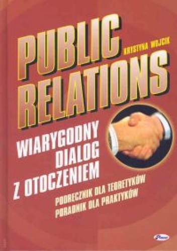 Okładka: Wojcik Krystyna - Public Relations. Wiarygodny dialog z otoczeniem - Wojcik Krystyna