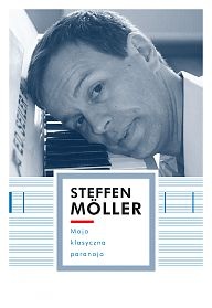 Okładka: Steffen Möller - Moja klasyczna paranoja