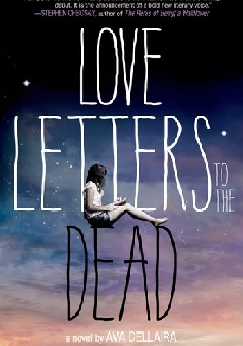 Okładka: Ava Dellaria - Love Letters to the Dead