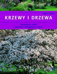 Okładka: Robert Markley - Krzewy i drzewa