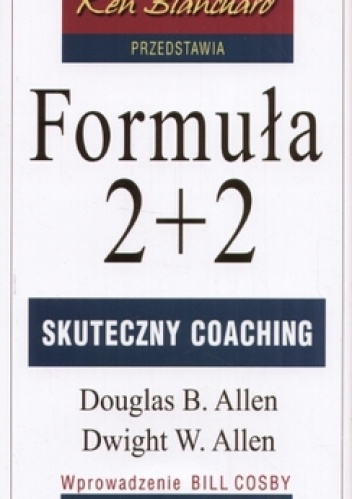 Okładka: Douglas B. Allen - Formuła 2+2. Skuteczny coaching