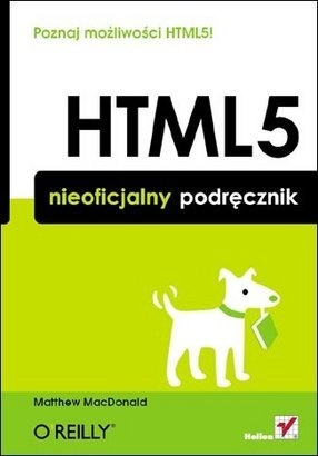 Okładka: Matthew MacDonald - HTML5. Nieoficjalny podręcznik