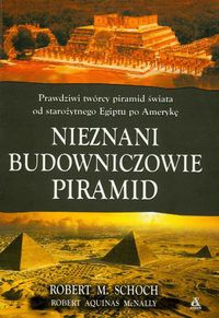Okładka: Robert Aquinas McNally - Nieznani budowniczowie piramid