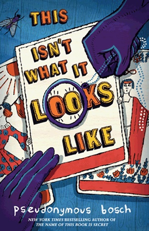 Okładka: Pseudonymous Bosch - This isn't what it looks like