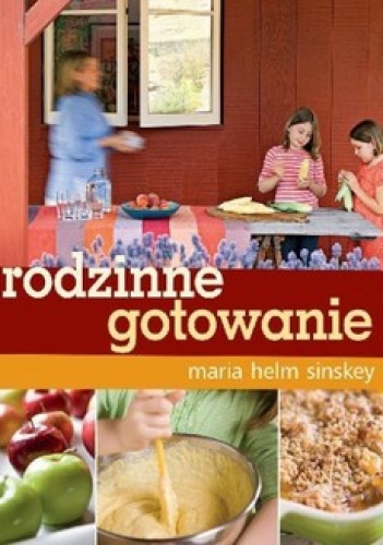 Okładka: Maria Helm Sinskey - Rodzinne gotowane