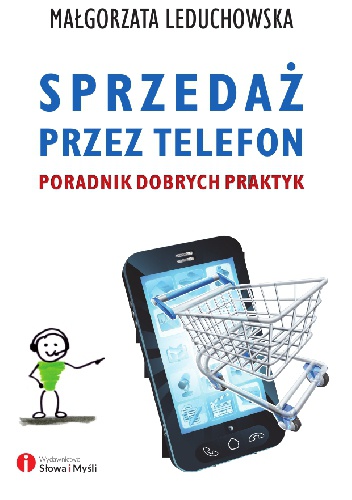 Okładka: Małgorzata Leduchowska - Sprzedaż przez telefon. Poradnik dobrych praktyk