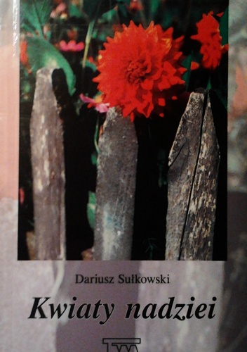 Okładka: Dariusz Sułkowski - Kwiaty nadziei