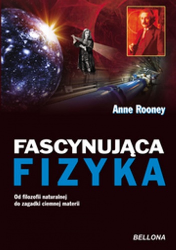 Okładka: Anne Rooney - Fascynująca fizyka