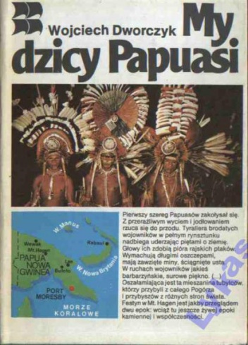 Okładka: Wojciech Dworczyk - My dzicy Papuasi