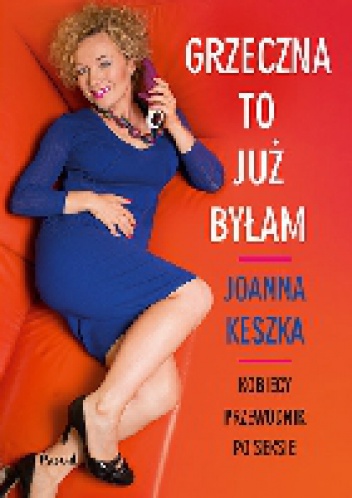 Okładka: Joanna Keszka - Grzeczna to już byłam. Kobiecy przewodnik po seksie