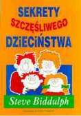 Okładka: Steve Biddulph - Sekrety szczęśliwego dzieciństwa