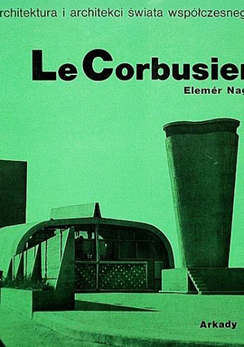 Okładka: Elemér Nagy - Le Corbusier